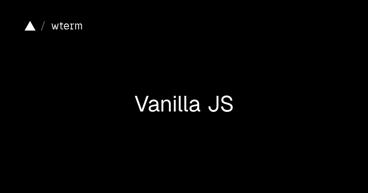 Vanilla JS | wterm